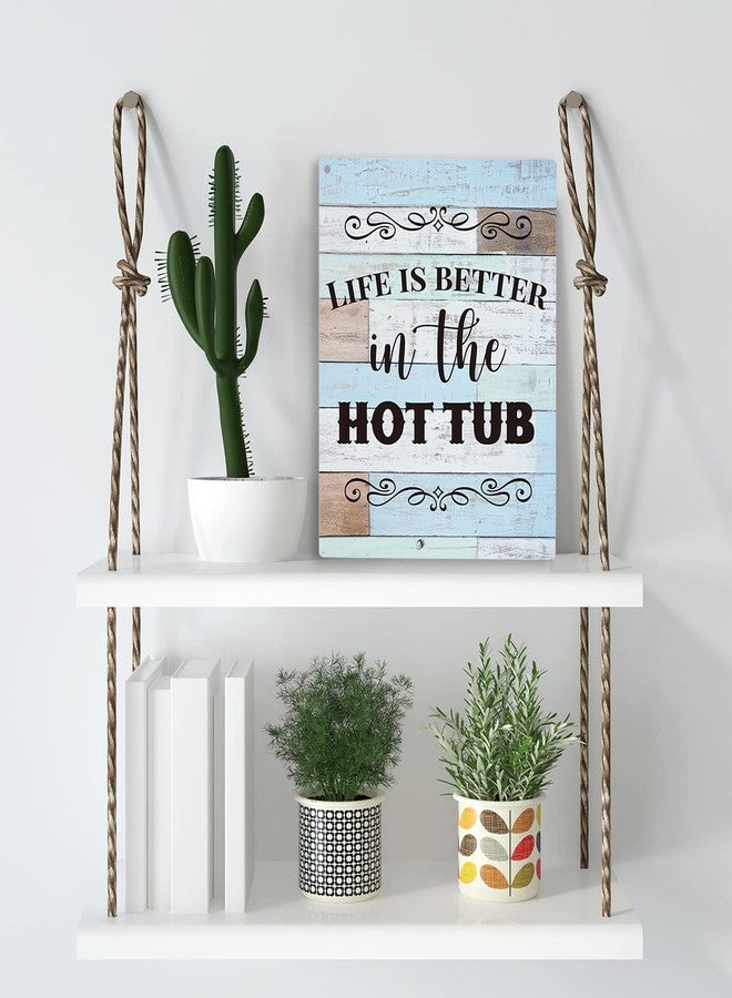 YCYD Bathroom Decor Hot Tub Sign Farmhouse Life Is Better In The Hot Tub Wooden Hanging Sign Rustic Wall Art Decor for Home Decoration 10x8 Inches Home Decor Wall Bath Decor - Image 3